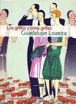 Biblioteca Guadalupe Loaeza - Los grillos y otras grillas