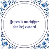 Tegel met spreuk |Spreuktegels | Wanddecoratie | De pen is machtiger dan het zwaard