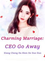 Volume 2 2 - Charming Marriage: CEO Go Away