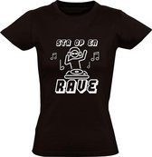 Sta op en rave Dames t-shirt | muziek | festival | dj | cadeau | Zwart