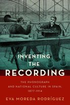 Currents in Latin American and Iberian Music - Inventing the Recording