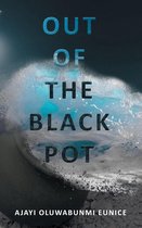 Out of the Black Pot
