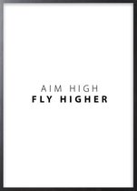Poster Met Zwarte Lijst - Aim High Fly Higher Poster