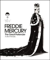 Freddie Mercury - The Great Pretender, a Life in Pictures