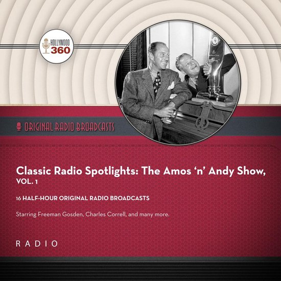 Classic Radio Spotlight: The Amos 'n' Andy Show, Vol. 1 - cover