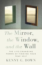 The Mirror, the Window, and the Wall