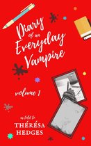 Diary of An Everyday Vampire 1 - Diary of an Everyday Vampire Volume 1