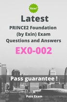 Latest PRINCE2 Foundation (by Exin) Exam EX0-002 Questions and Answers