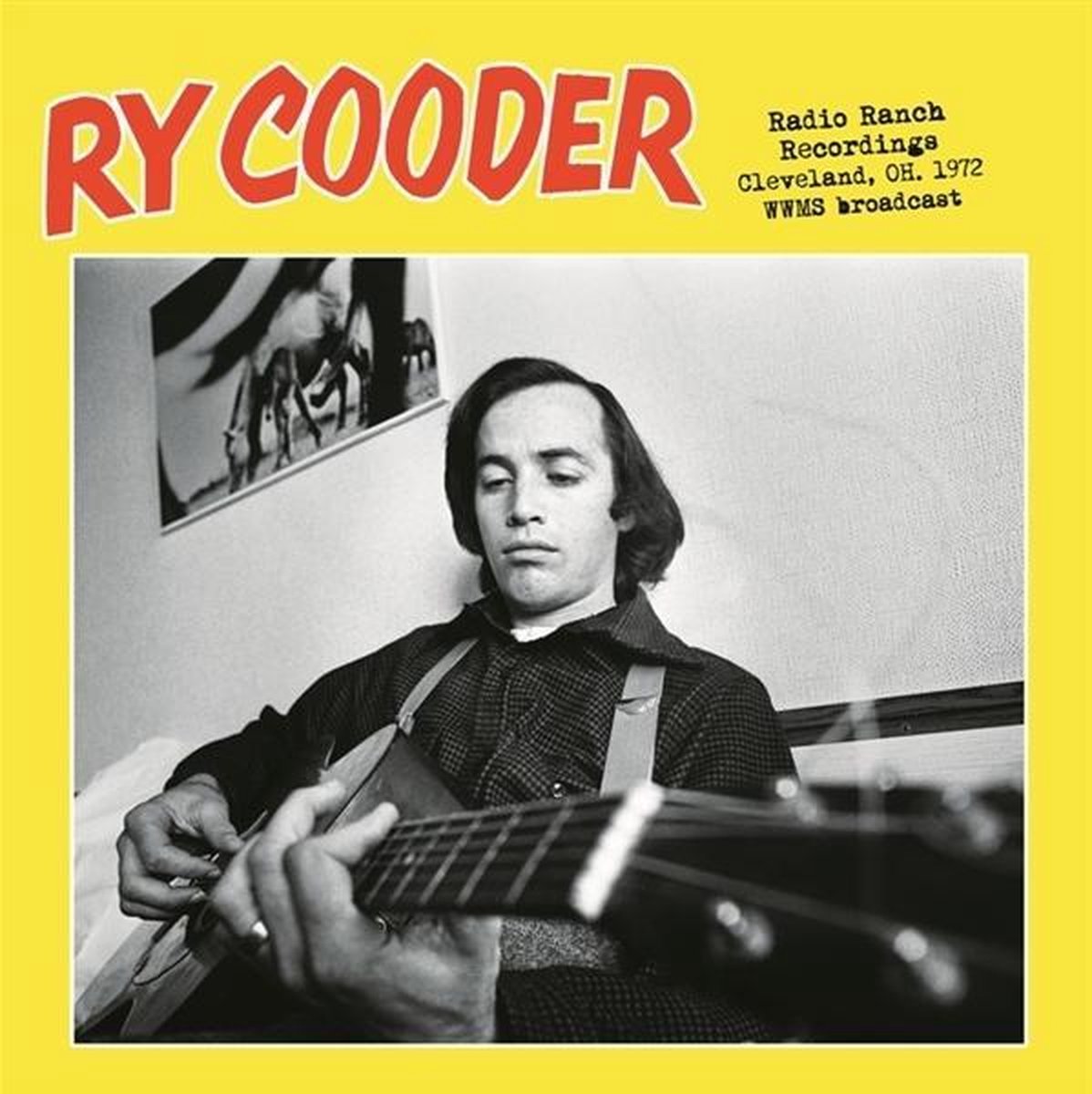 Radio Ranch Recordings 1972 - Ry Cooder