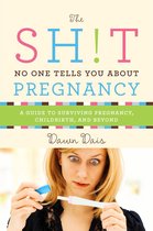 Sh!t 4 - The Sh!t No One Tells You About Pregnancy