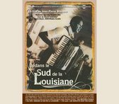 Un Film De Jean-Pierre Bruneau - Dedans Le Sud De La Louisiane (Accompagne Du Cd Le (DVD)