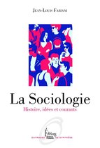 Ouvrage de synthèse - La Sociologie - Histoire, idées et courants