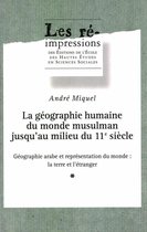 Les ré-impressions 2 - La géographie humaine du monde musulman jusqu'au milieu du 11e siècle. Tome 2. Volume 1
