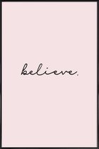 JUNIQE - Poster met kunststof lijst Believe -13x18 /Roze