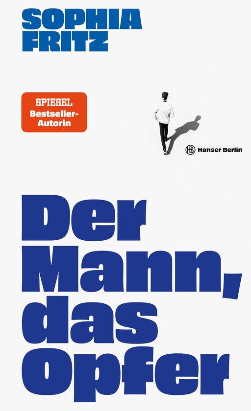 Boekomslag met blauwe titel 'Der Mann, das Opfer', een rode sticker 'Spiegel Bestseller-Autorin' en een wandelende man.