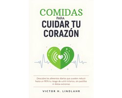 Comidas Para Cuidar Tu Corazón
