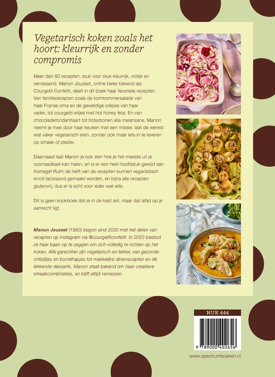 Vegetarisch koken hoort: kleurrijk en zonder compromis. Afbeeldingen van salade, rolletjes en pastagerecht.