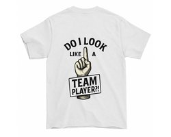 Grappig Team Player Shirt – DO I LOOK LIKE A TEAM PLAYER?! – Stoere Outfit – Unisex T-Shirt voor Dames & Heren – Humor Cadeau