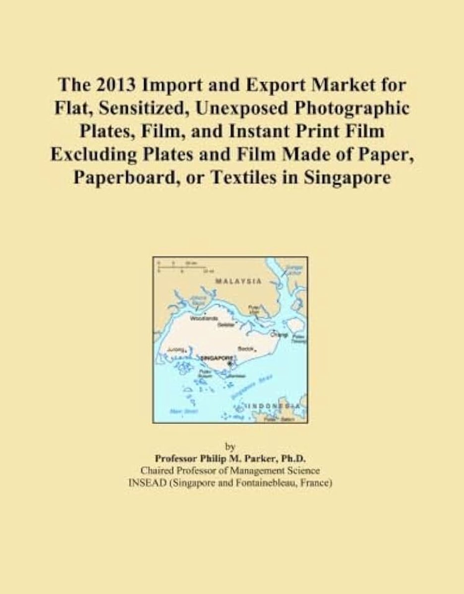2013 Import and Export Market for Flat, Sensitized, Unexposed Photographic Plates, Film, and Instant Print Film Excluding Plates and Film Made of Paper, Paperboard, or Textiles in Singapore