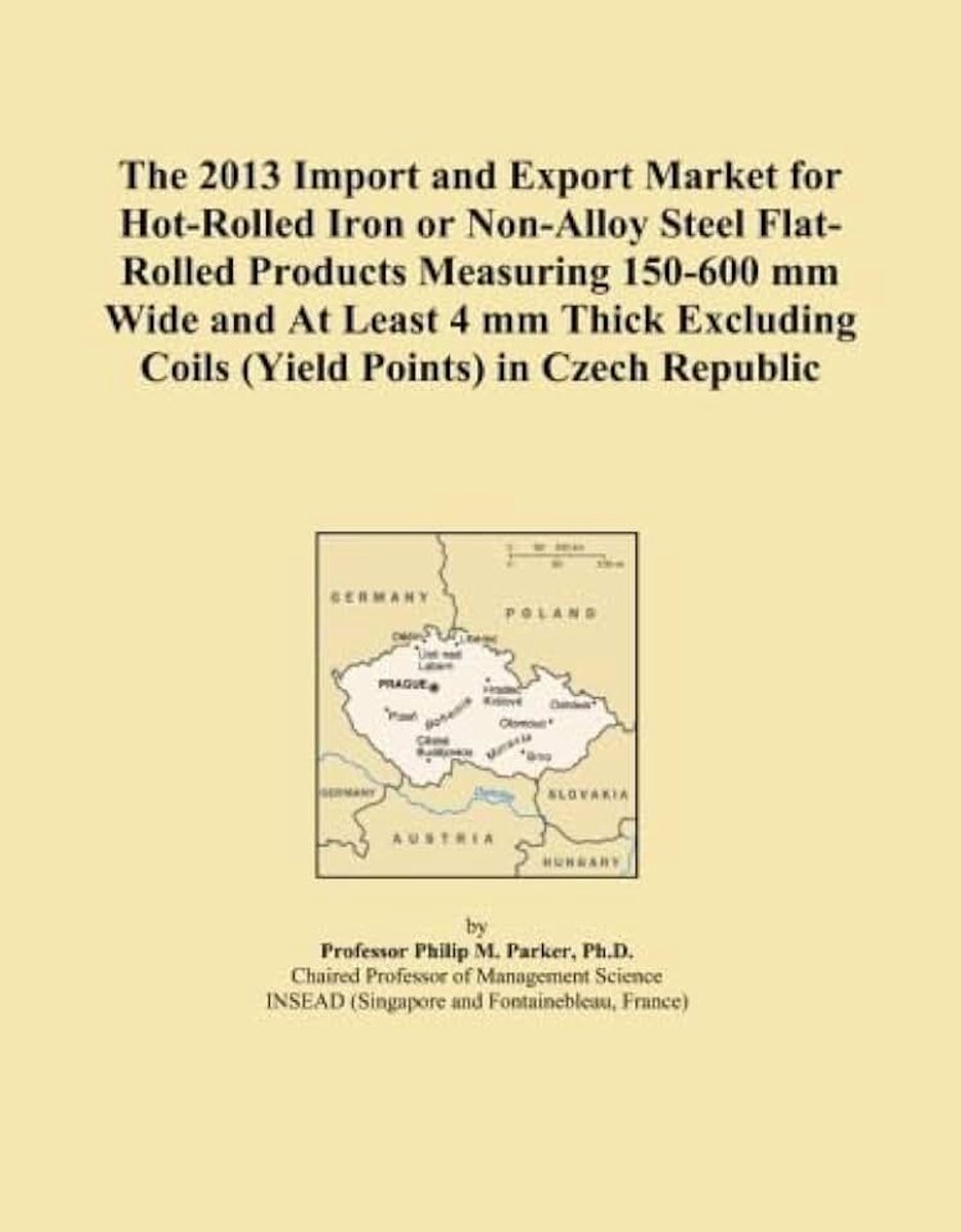 2013 Import and Export Market for Hot-Rolled Iron or Non-Alloy Steel Flat-Rolled Products Measuring 150-600 mm Wide and At Least 4 mm Thick Excluding Coils (Yield Points) in Czech Republic