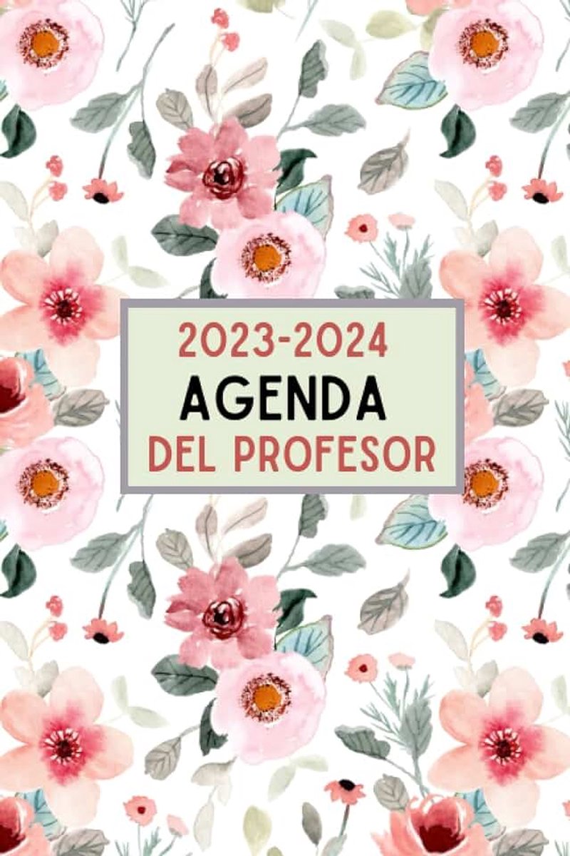 Del Profesor 2023-2024: Prendi il controllo della tua classe, Pianificatore del Docente 2023-2024, per Agosto 2023 a Luglio 2024, per Insegnanti Principianti ed Esperti