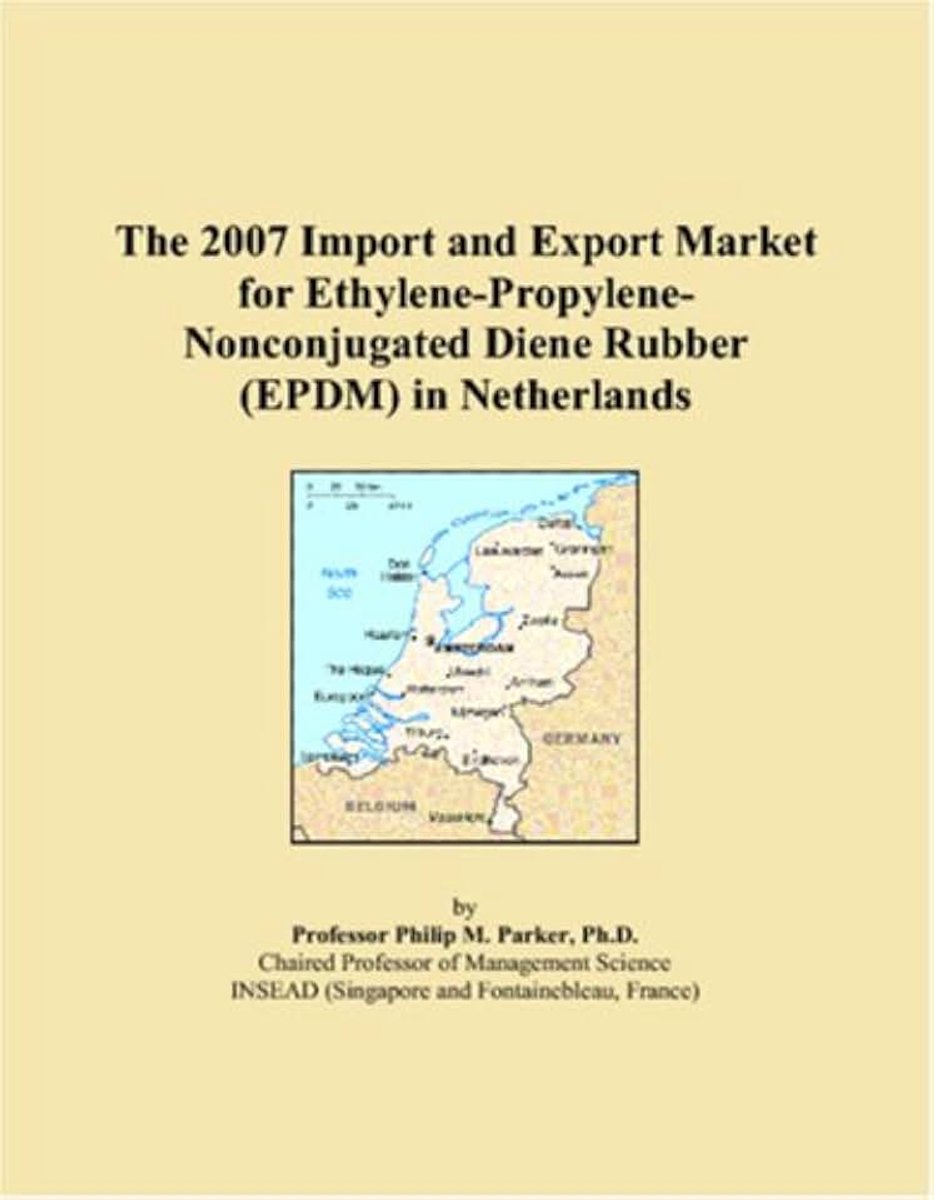 2007 Import and Export Market for Ethylene-Propylene-Nonconjugated Diene Rubber (EPDM) in Netherlands