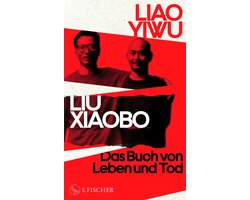 Liu Xiaobo. Das Buch von Leben und Tod