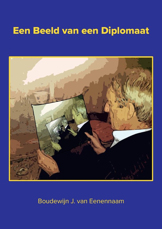 Illustratie van een man die een foto vasthoudt. Titel: Een Beeld van een Diplomaat. Auteur: Boudewijn J. van Eenennaam.