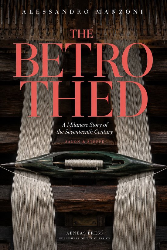 Boekomslag: 'The Betrothed' van Alessandro Manzoni met een houten weefspoel en draden op een antiek weefgetouw.