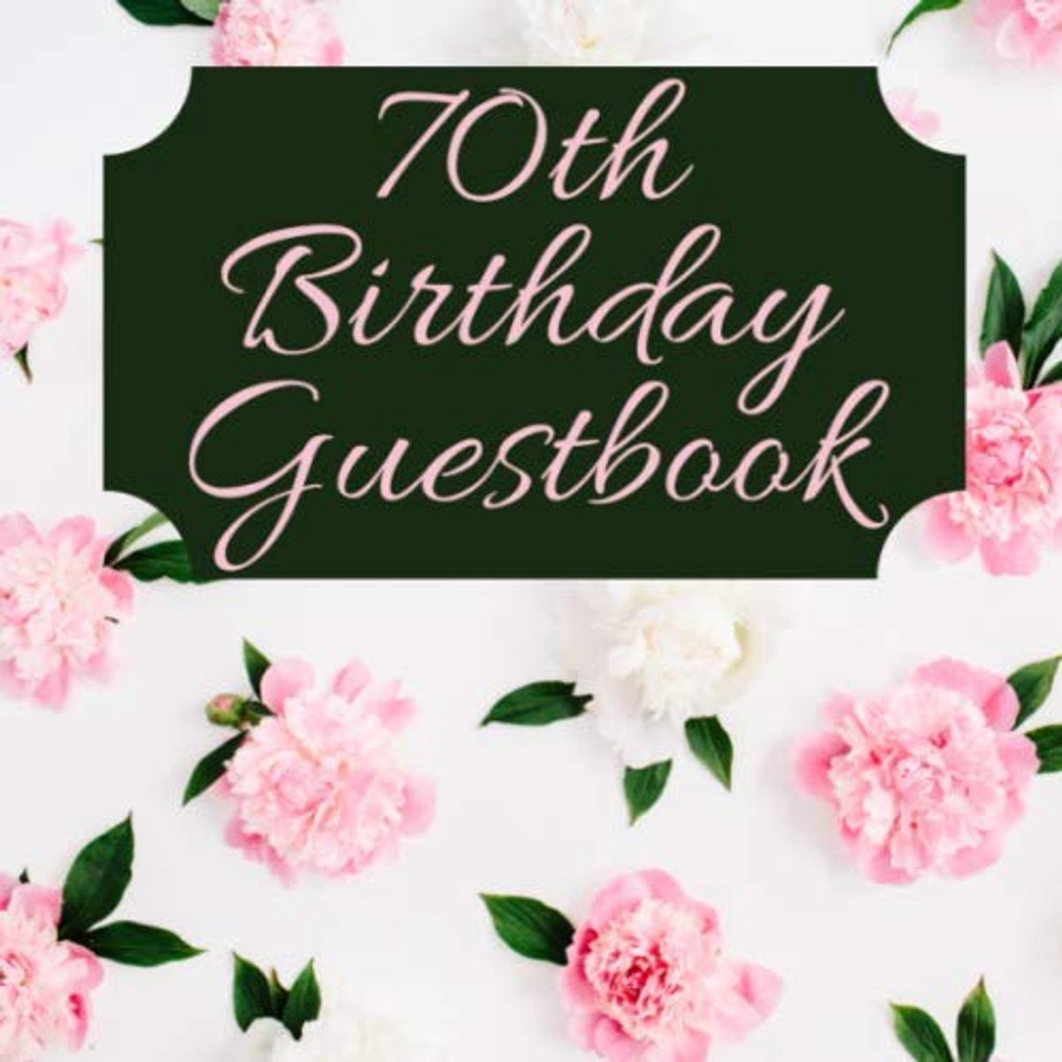70th Birthday Guest Book: For Friends and Family To Write In and Sign In (Guest Name, Message and The Best - ShopVlot
