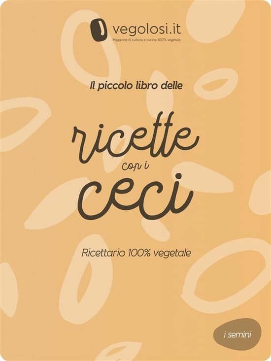 I semini 6 - Il piccolo libro delle ricette con i ceci - cover