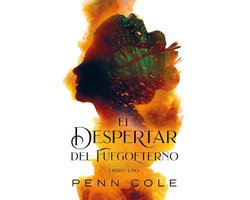 Saga Fuegoeterno 1 - El despertar del Fuegoeterno