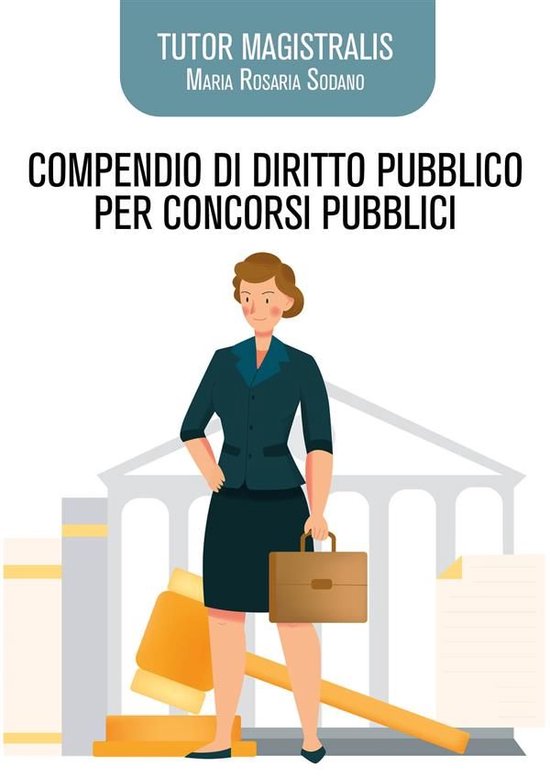 Tutor Magistralis. Compendio di diritto pubblico per concors ... - cover