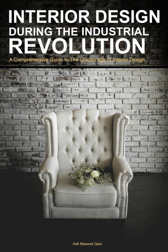 Interior Design During the Industrial Revolution: A Comprehensive Guide ...