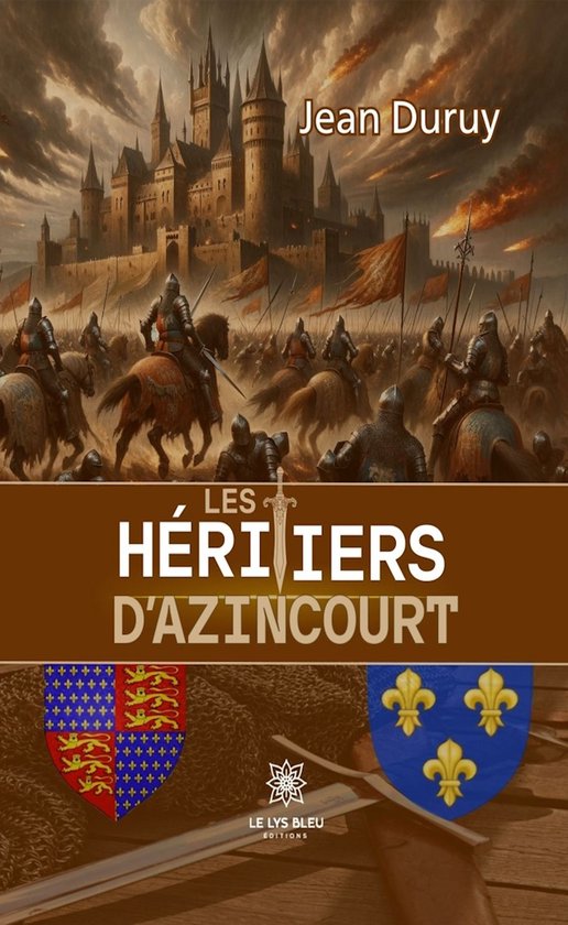Couverture du livre : Château avec armée de chevaliers à cheval, titre "Les HÉritiers D'AZINCOURT", Jean Duruy, écussons.