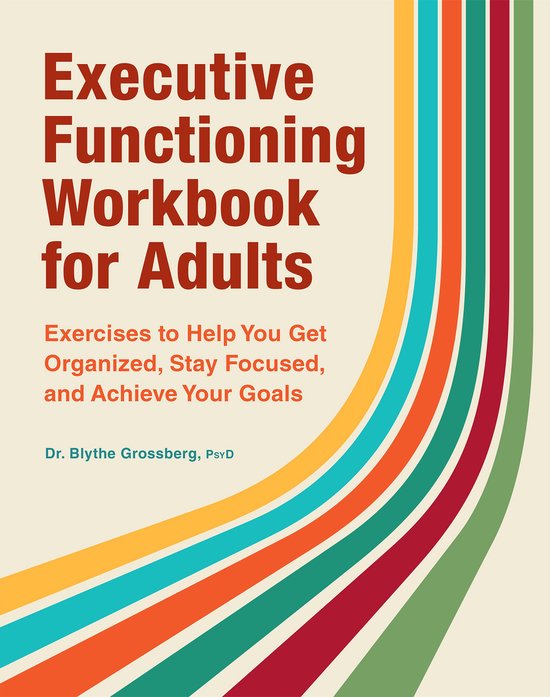 Executive Functioning Workbook for Adults (ebook), Blythe Grossberg ...