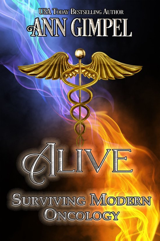 Alive, Surviving Modern Oncology - cover