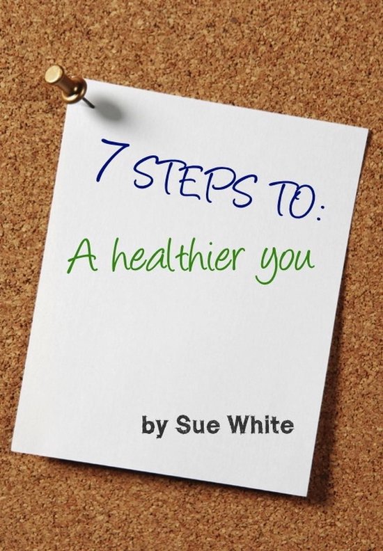 7 STEPS TO: A healthier you - cover