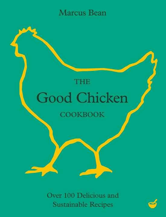The Good Chicken Cookbook - cover