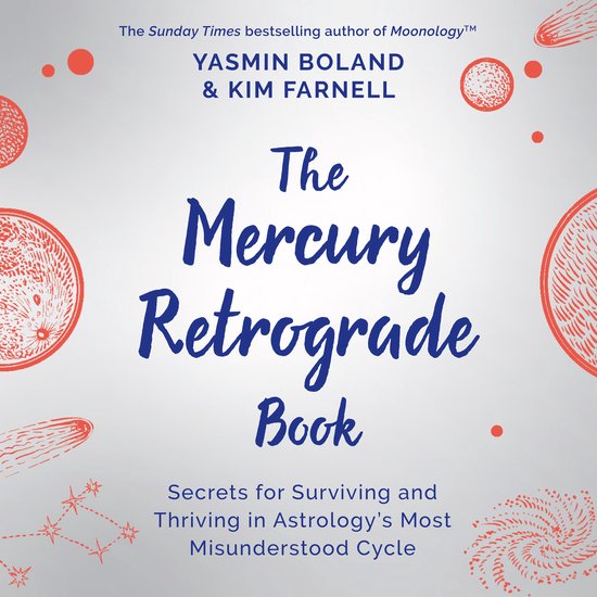 Boek 'The Mercury Retrograde Book' door Yasmin Boland & Kim Farnell, met rode planeten en sterrenbeelden op een grijze achtergrond.