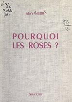 Pourquoi les roses ?