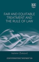 Elgar International Investment Law series- Fair and Equitable Treatment and the Rule of Law