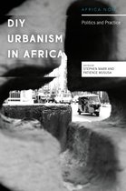 Africa Now- DIY Urbanism in Africa