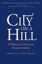 City on a Hill – A History of American Exceptionalism