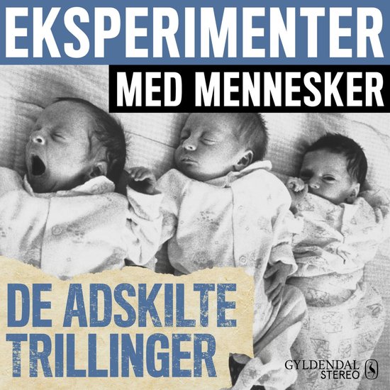 Foto: Eksperimenter med mennesker de adskilte trillinger