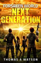 Forsaken World 7 - Forsaken World: Next Generation (Book 7)