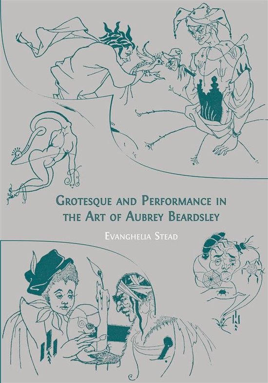Grotesque and Performance in the Art of Aubrey Beardsley - cover