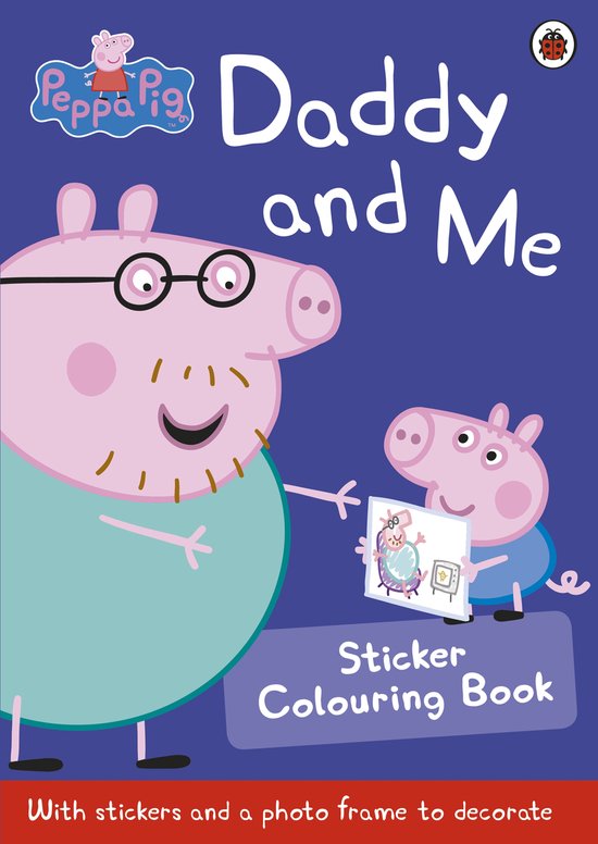 Peppa Pig Daddy & Me Sticker Colourin Bk - cover