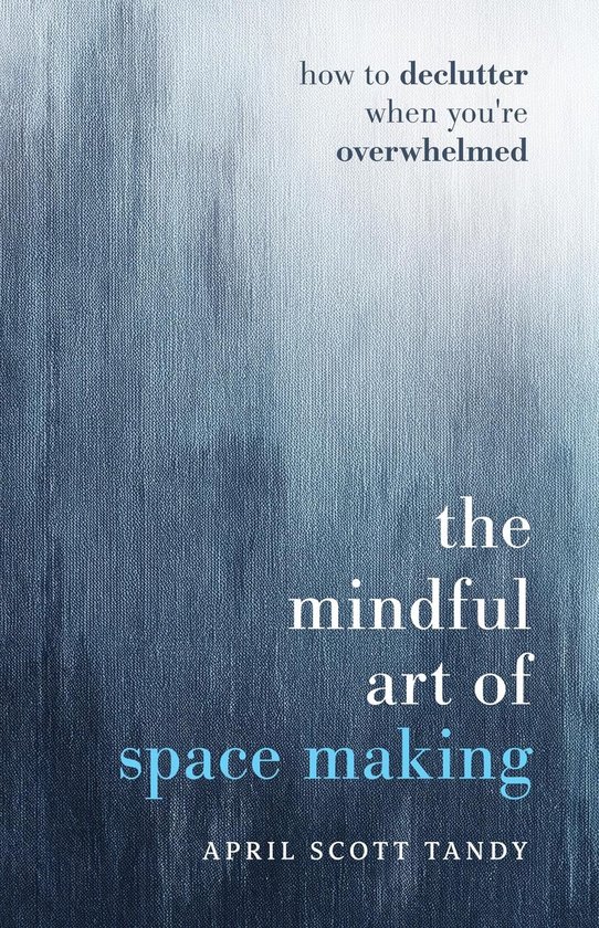 The Mindful Art of Space Making - cover