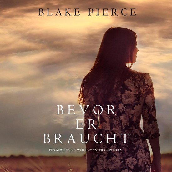 Bevor Er Braucht (Ein Mackenzie White Mysterie—Buch 5) - cover